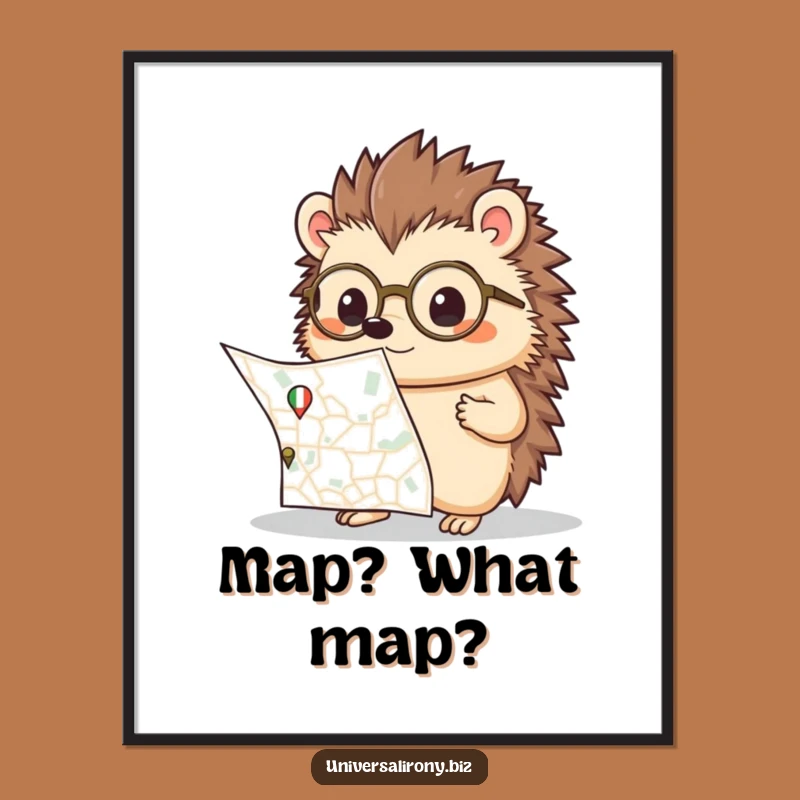 Funny Kawaii Hedgehog Map Poster - Confused Navigator Wall Art Gift
