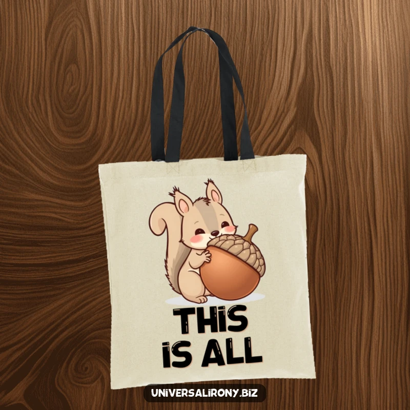 Funny kawaii squirrel attempting to hoard a giant acorn, on a durable tote bag, perfect for carrying essentials.